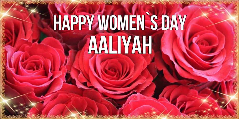 Greetings card с именем, Aaliyah happy women`s day открытки на 8 марта 2019 года Greetings with text for free download 